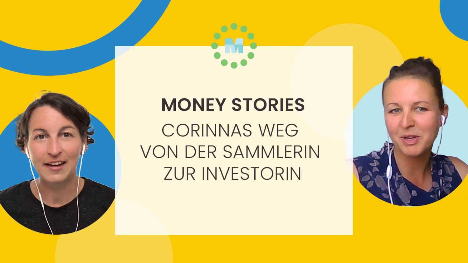 Money Stories: Corinnas Weg von der Sammlerin zur Investorin